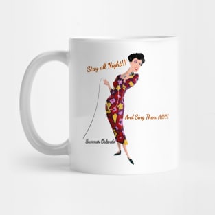 Stay all Night and Sing them All Mug